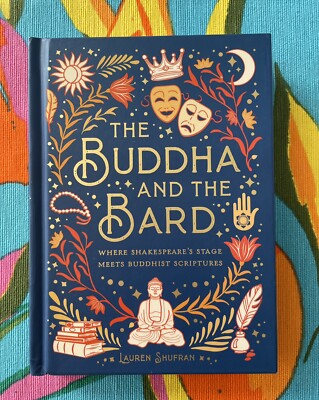 The Buddha and the Bard: Shakespeare's Stage / Buddhist Script by ...