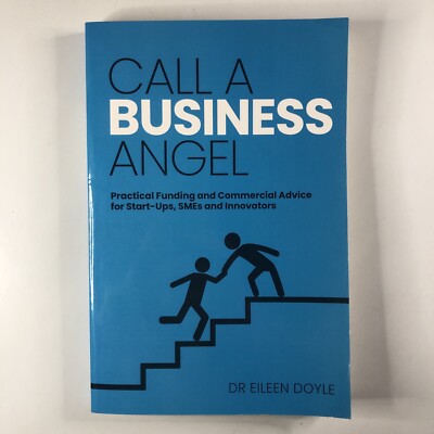 Call a Business Angel by Dr Eileen Doyle Paperbac Start Up Entrepreneur Book