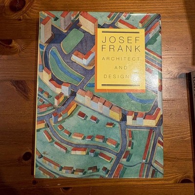 美本☆JOSEF FRANK ARCHITECT AND DESIGNER Josef Frank, Architect and Designer: An Alternative Vision of the