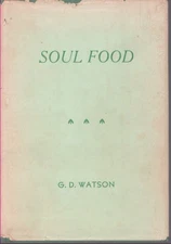 SOUL FOOD Being Chapters on the Interior Life with Passages of Personal