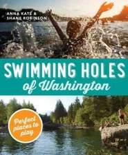 Swimming Holes of Washington: Perfect Places to Play - Paperback - VERY GOOD