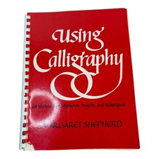 Using Calligraphy: Workbook of Alphabets, Projects  Techniques 1980 Softcover
