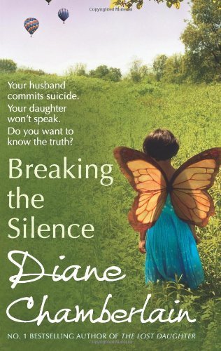 Breaking the Silence By Diane Chamberlain. 9780778304142