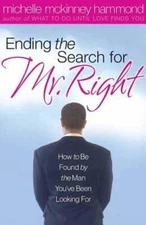 Ending the Search for Mr. Right by Michelle McKinney Hammond: Used