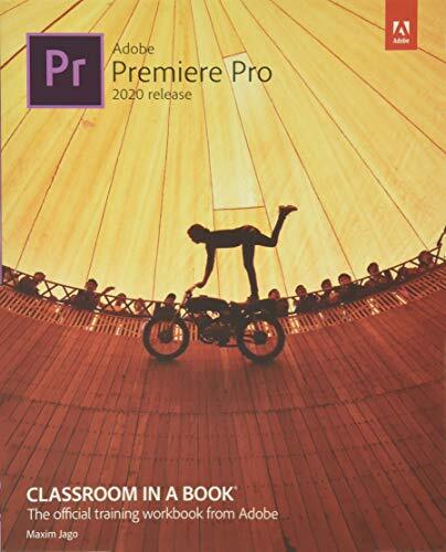 Adobe Premiere Pro Classroom in a Book (2020 release),Maxim Jago