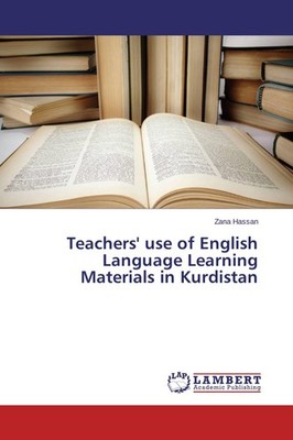 Teachers' use of English Language Learning Materials in Kurdistan Zana Hassan
