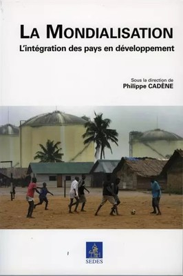 Globalisierung: l'integration der Entwicklungsländer, Philippe Cadèn