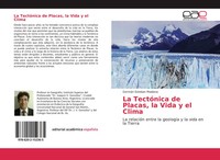 GermáN Esteban Maidana | La TectóNica De Placas, La Vida Y El Clima | Buch