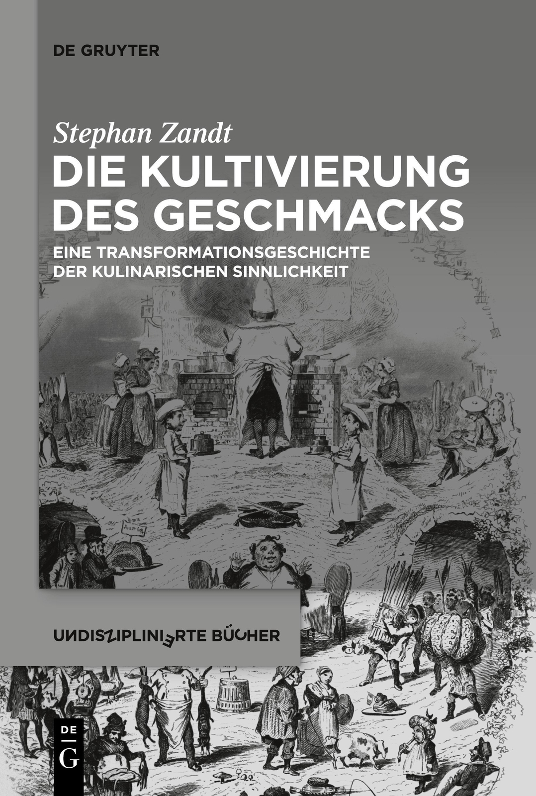 Thumbnail - Die Kultivierung Des Geschmacks, Stephan Zandt