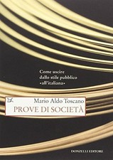Prove di società - Mario Aldo Toscano (Donzelli editore) [2011]