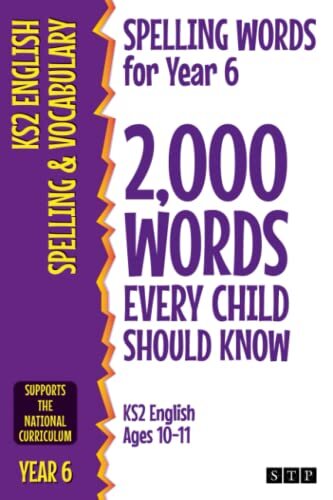 Spelling Words for Year 6: 2,000 Words Every Child Should Know (
