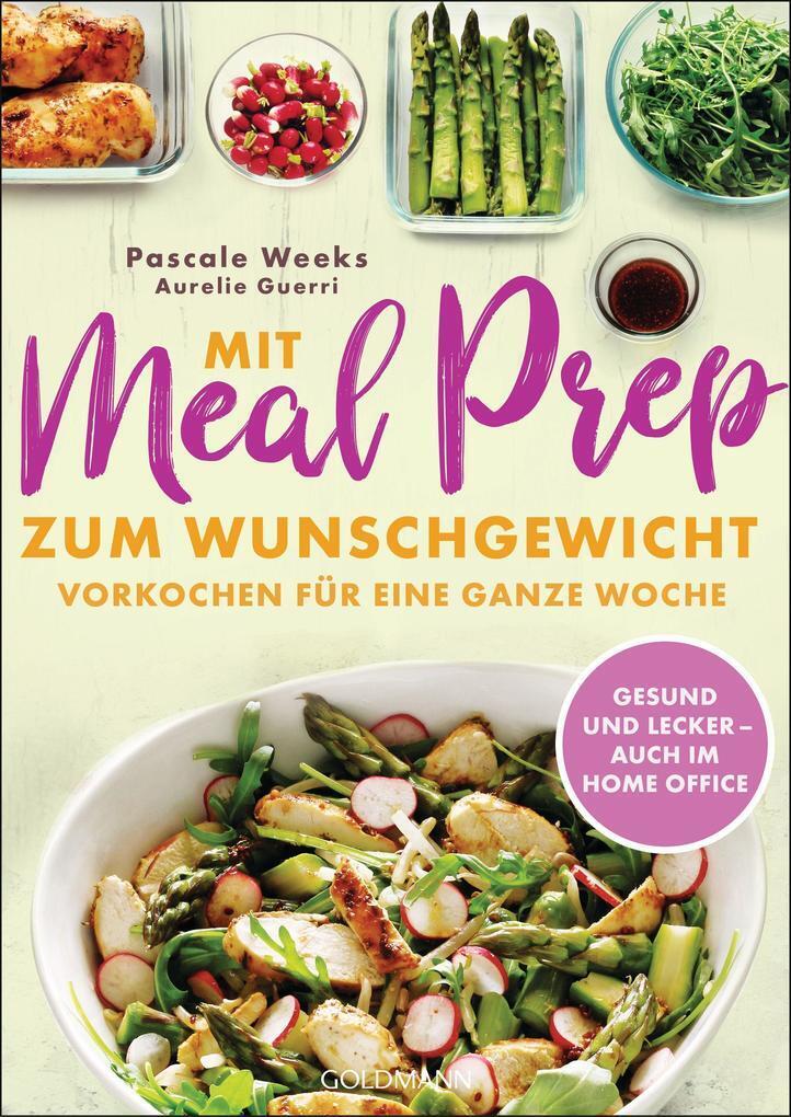 Thumbnail - Mit Meal Prep Zum Wunschgewicht | Pascale Weeks, Aurélie Guerri | 2021
