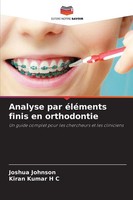 Joshua Johnson (U. A.) | Analyse Par éLéMents Finis En Orthodontie | Taschenbuch