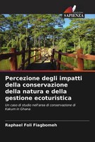 Raphael Foli Fiagbomeh | Percezione Degli Impatti Della Conservazione Della...
