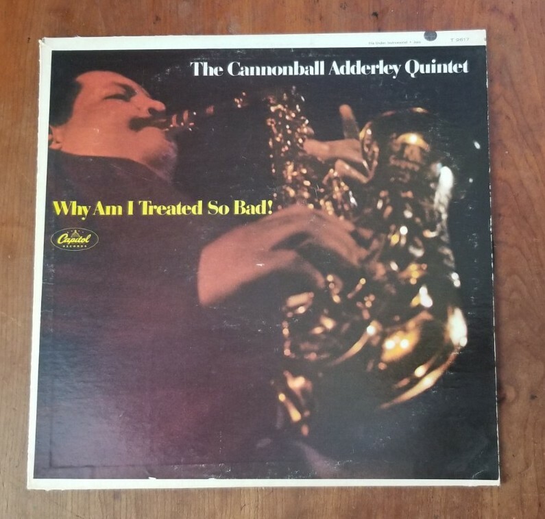LP⭐️ザキャノンボール・アダレイWhy Am I Treated So Bad! LP⭐️ザキャノンボール・アダレイWhy Am I Treated So Bad! レコード