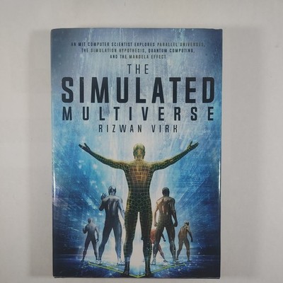 Simulated Multiverse : An MIT Computer Scientist Explores Parallel Universes,...