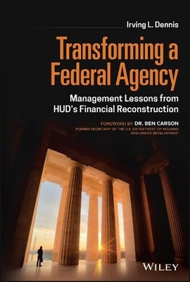 Transforming a Federal Agency by Irving L. Dennis - 9781119850373