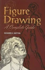 Figure Drawing: A Complete Guide (Dover Art Instruction)