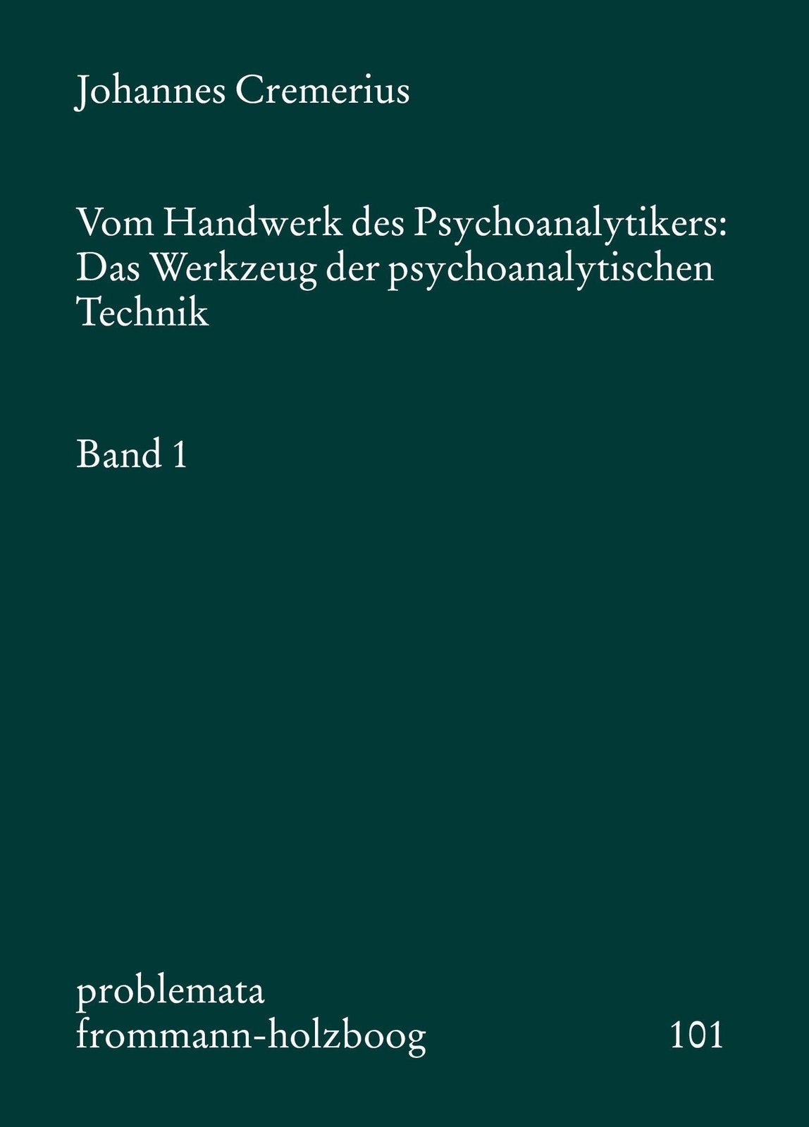 Vom Handwerk Des Psychoanalytikers 1 | Johannes Cremerius |
