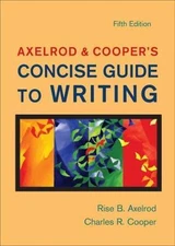 Axelrod & Cooper's Concise Guide to Writing, Axelrod, Rise B.,Cooper, Charles R.