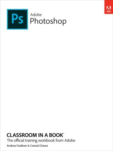 Adobe Photoshop Classroom in a Book 2022 release by Andrew Faulkner NEW Paperb
