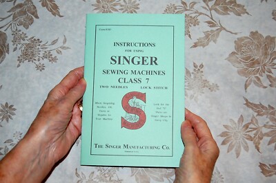Using Instruction Manual for Singer Sewing Machine Class 7 (2 Needles) 7-27 etc.