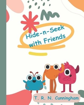 Tabitha R N Cunningham Hide-n-Seek with Friends (Paperback) (UK IMPORT)