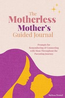 The Motherless Mother's Guided Journal Melissa Pennel Taschenbuch Englisch 2022