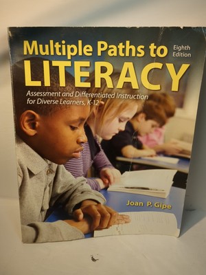 Multiple Paths to Literacy: Assessment and Differentiated Instruction for Di...