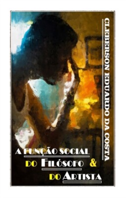 da Costa - A FUNO SOCIAL DO FILSOFO E DO ARTISTA Dissertao de Me - J555z