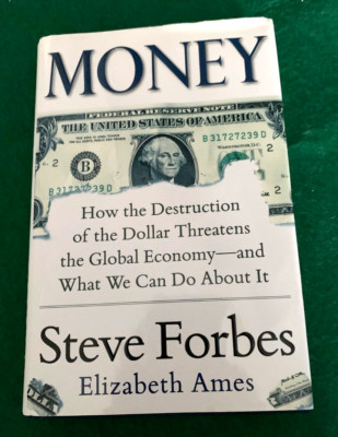 Money by Steve Forbes SIGNED 1st Ed HC DJ 2014