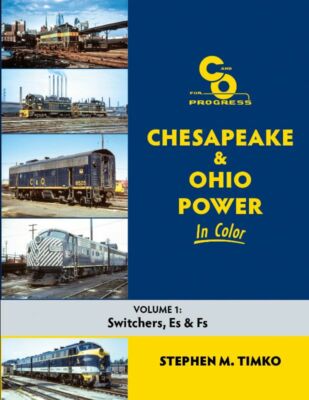 Chesapeake & Ohio Power In Color, Vol. 1: Schalter, Es und Fs (C&O - NEUES BUCH)