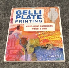 Gelli Plate Printing: Mixed-Media Monoprinting Without a Press - GOOD