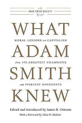 What Adam Smith Knew: Moral Lessons on Capitalism from Its Greatest Champions an - Picture 1 of 1