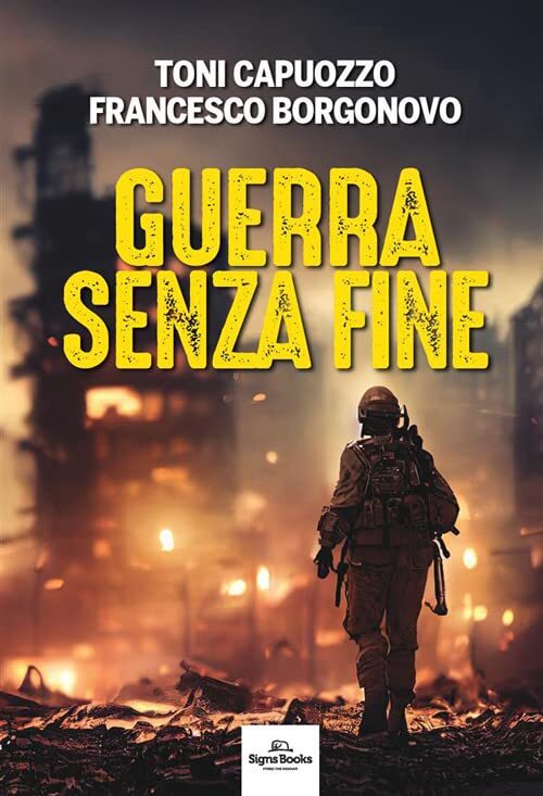 Guerra senza fine [Paperback] Capuozzo, Toni and Borgonovo, Francesco