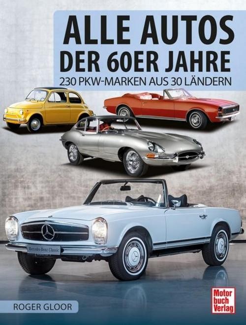 Alle Autos der 60er Jahre Roger Gloor