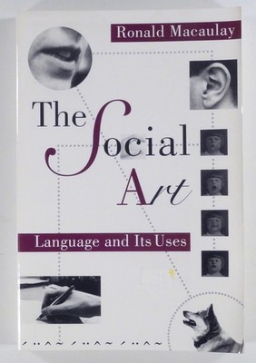 1994 Macaulay THE SOCIAL ART: Language and its Uses LINGUISTICS history STYLE &c