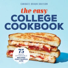 The Easy College Cookbook: 75 Quick, Affordable Recipes for Campus Life - GOOD