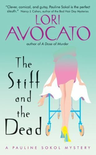 The Stiff and the Dead: A Pauline Sokol Mystery de Avocato, Lori, Good Book - Imagen 1 de 1