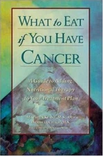 WHAT TO EAT IF YOU HAVE CANCER By Daniella Chace & Maureen Keane **BRAND NEW**