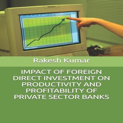 IMPACT OF FOREIGN DIRECT INVESTMENT ON PRODUCTIVITY AND PROFITABI