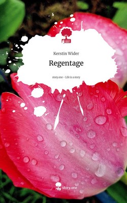 Regentage. Life is a Story - story.one | Kerstin Wider | Deutsch | Buch | 80 S.
