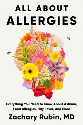 All About Allergies: Everything You Need to Know About Asthma, Food (8217047970)