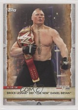2020 Topps WWE Road to Wrestlemania Brock Lesnar Def The New Daniel Bryan 1q9