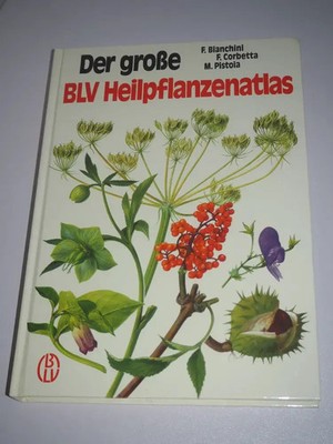 Der große BLV Heilpflanzenatlas Bianchini Corbetta Pistoia Hardcover 1980 Botani