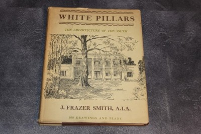White Pillars The Architecture of the South,Vintage 1941 Book,100 Plans/Drawings