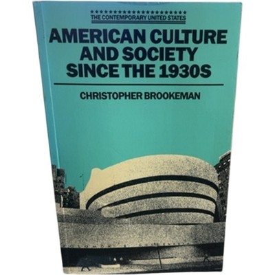 American Culture and Society Christopher Brookeman Paperback 1984 History