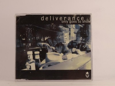 DELIVERANCE ONLY GOES TO SHOW (F73) 4 Track CD Single including Picture Sleeve N