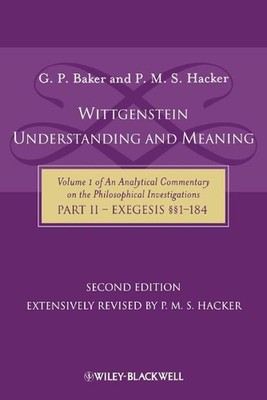 Wittgenstein: Understanding And Meaning: Volume 1 of an Analytical Commentary on