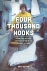 Four Thousand Hooks : A True Story of Fishing and Coming of Age on the High Seas of Alaska by Dean Adams (2012, Hardcover)